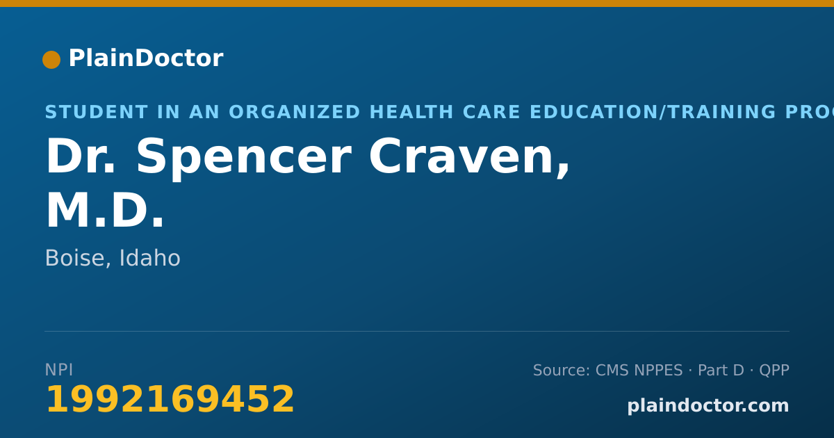 Shareable card for Spencer Craven, M.D. - Student in an Organized Health Care Education/Training Program, Boise, ID