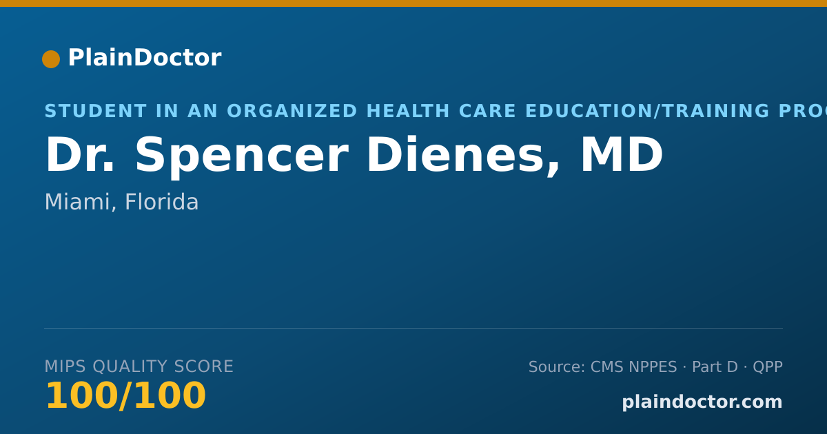 Shareable card for Spencer Dienes, MD - Student in an Organized Health Care Education/Training Program, Miami, FL