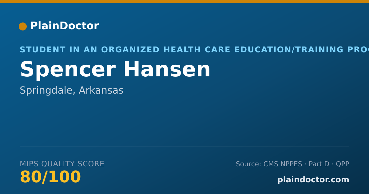 Shareable card for Spencer Hansen - Student in an Organized Health Care Education/Training Program, Springdale, AR