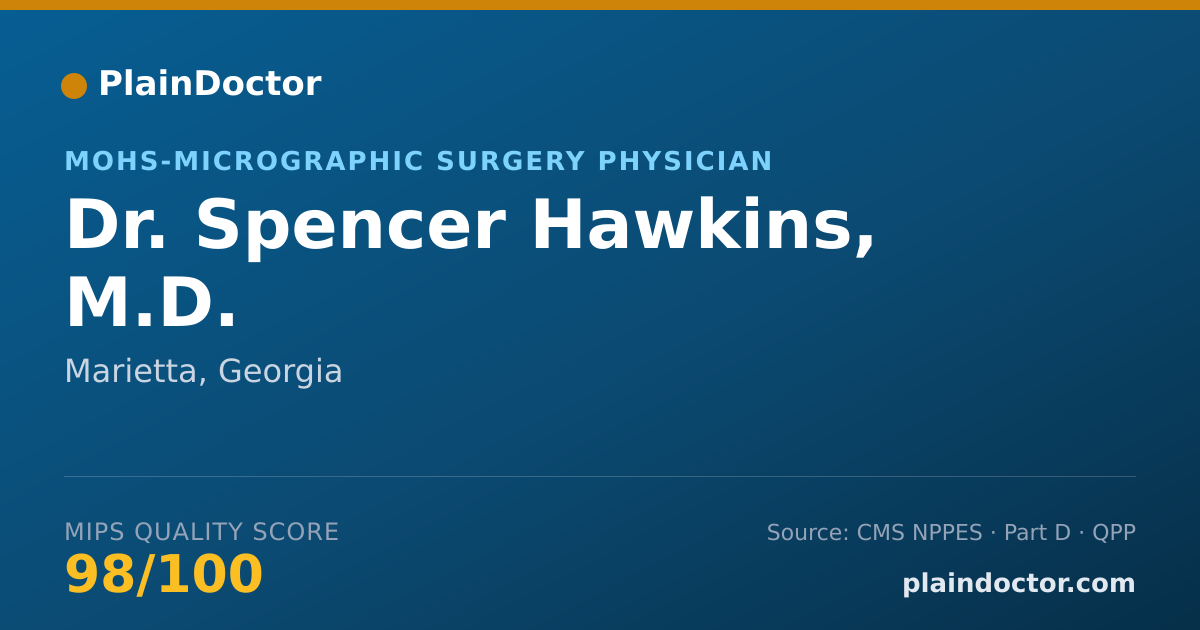 Shareable card for Spencer Hawkins, M.D. - MOHS-Micrographic Surgery Physician, Marietta, GA
