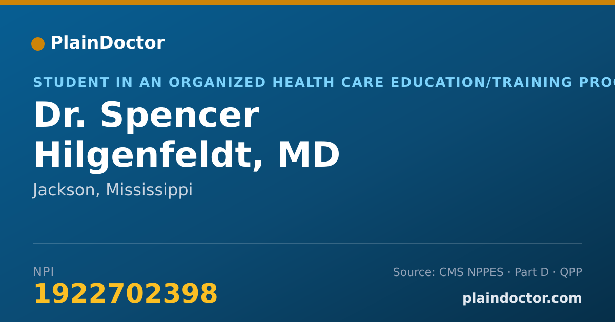 Shareable card for Spencer Hilgenfeldt, MD - Student in an Organized Health Care Education/Training Program, Jackson, MS