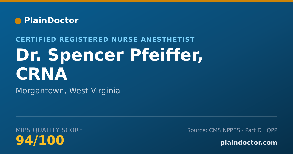 Shareable card for Spencer Pfeiffer, CRNA - Certified Registered Nurse Anesthetist, Morgantown, WV