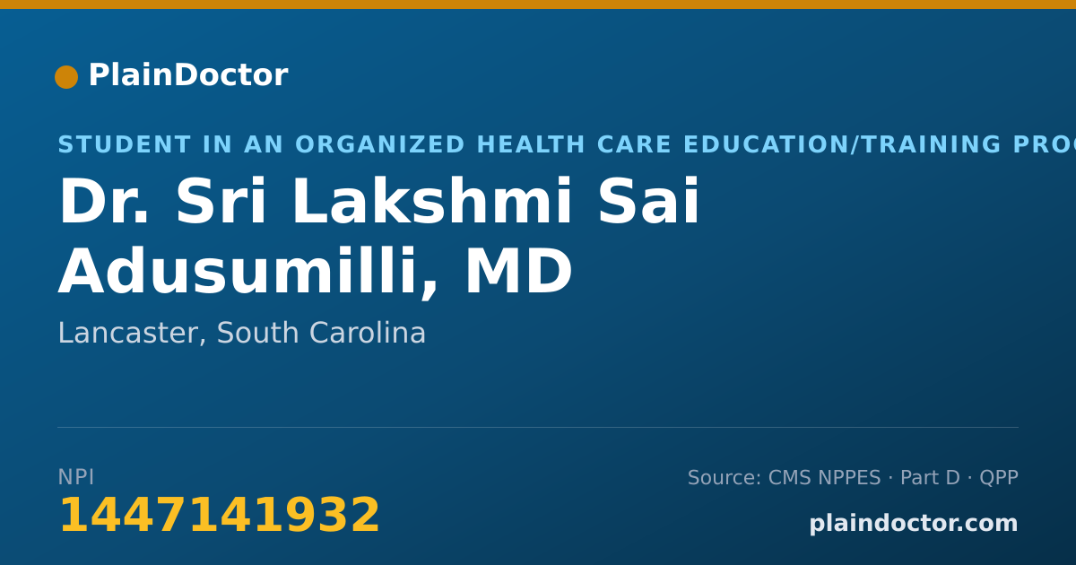 Shareable card for Sri Lakshmi Sai Adusumilli, MD - Student in an Organized Health Care Education/Training Program, Lancaster, SC