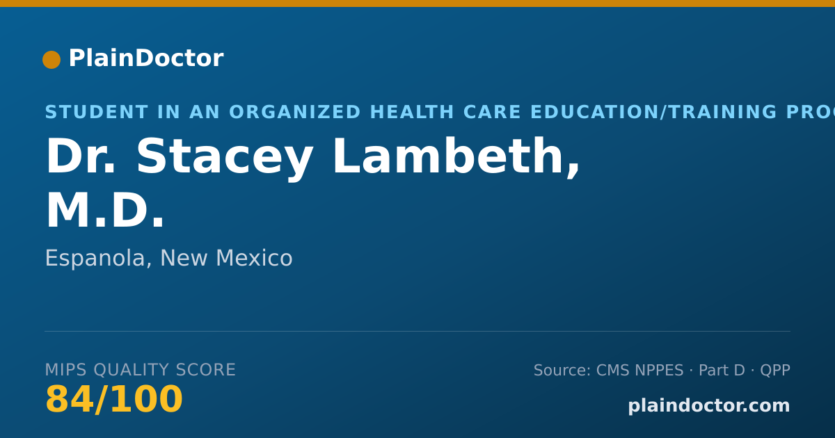 Shareable card for Stacey Lambeth, M.D. - Student in an Organized Health Care Education/Training Program, Espanola, NM