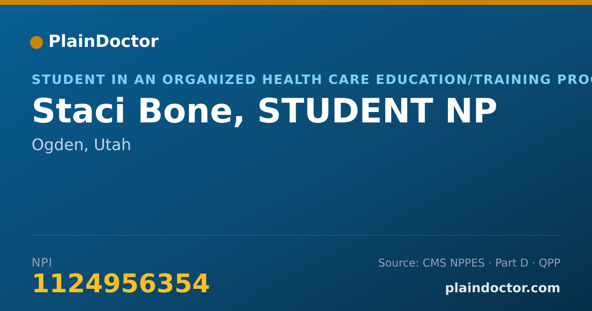 Shareable card for Staci Bone, STUDENT NP - Student in an Organized Health Care Education/Training Program, Ogden, UT