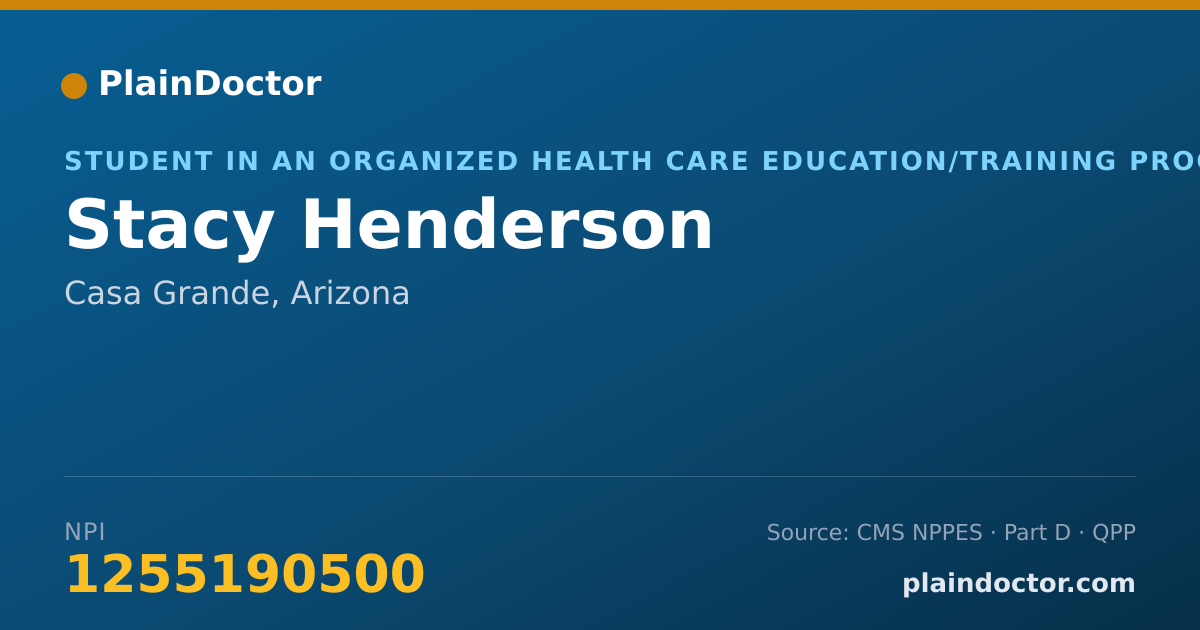 Shareable card for Stacy Henderson - Student in an Organized Health Care Education/Training Program, Casa Grande, AZ