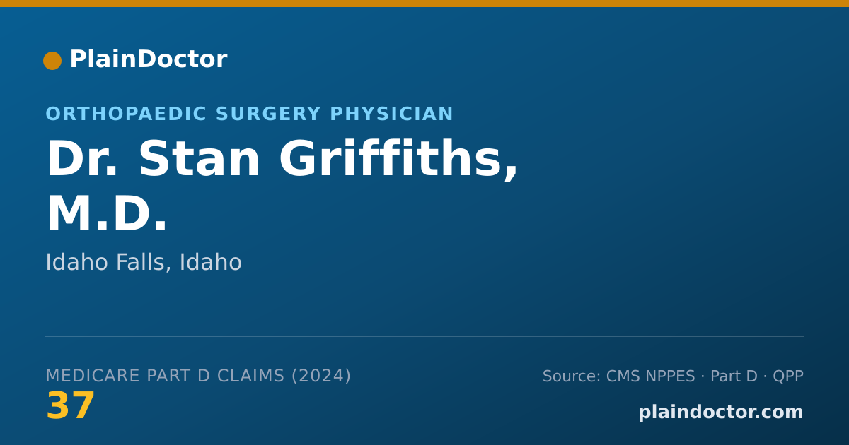 Shareable card for Stan Griffiths, M.D. - Orthopaedic Surgery Physician, Idaho Falls, ID