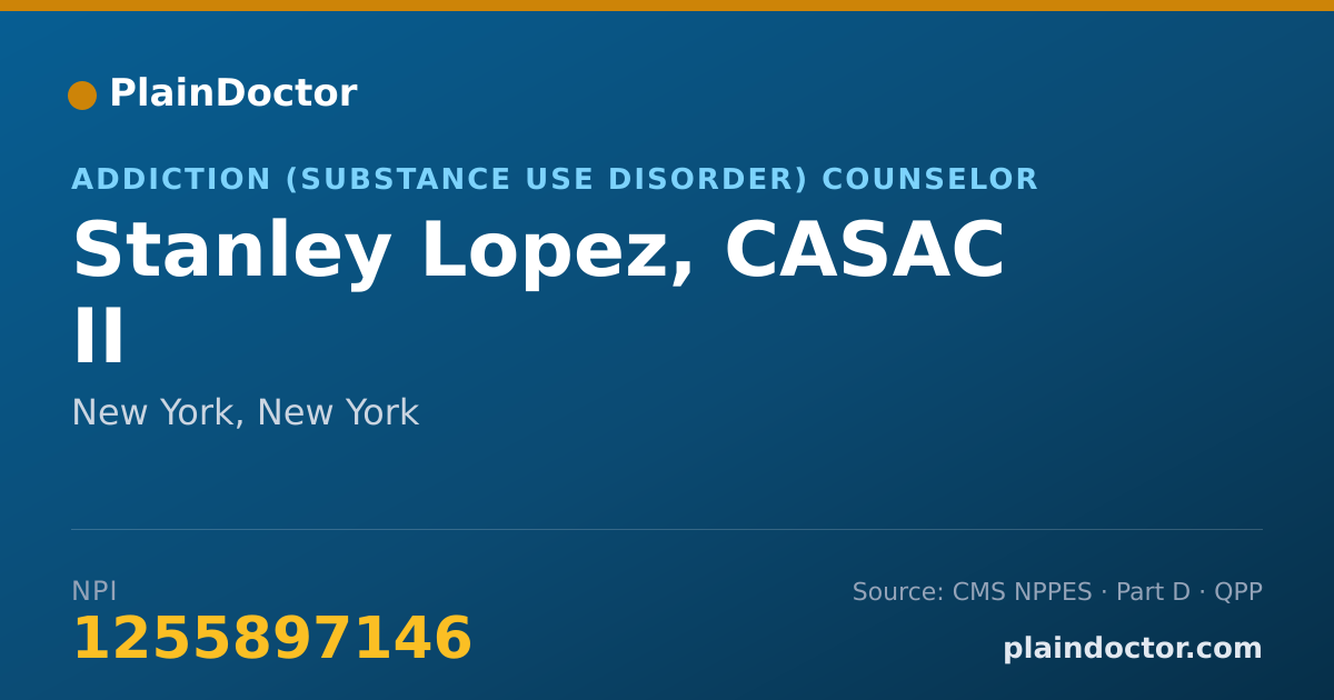 Shareable card for Stanley Lopez, CASAC II - Addiction (Substance Use Disorder) Counselor, New York, NY