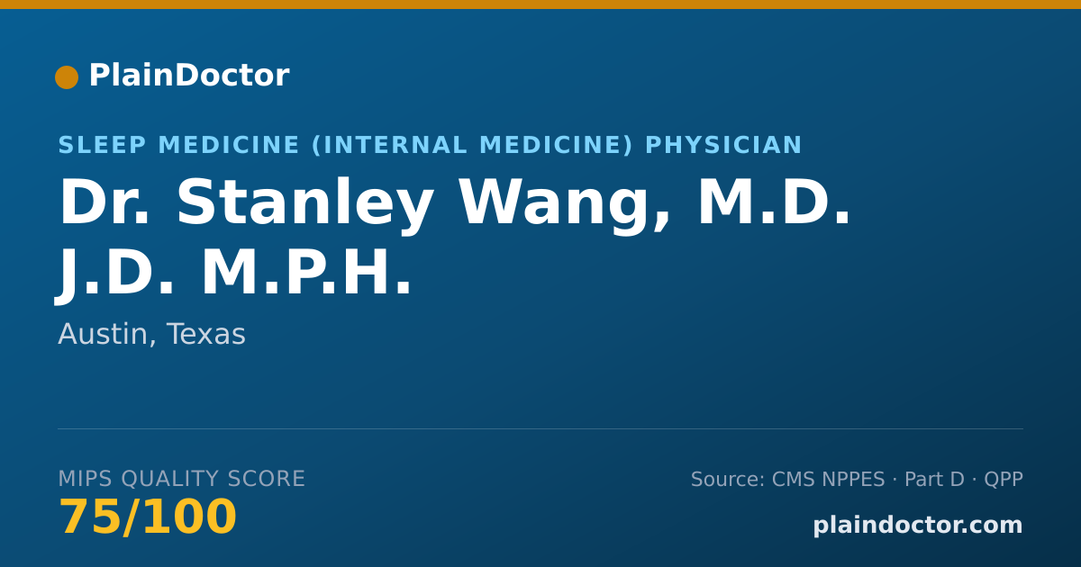 Shareable card for Stanley Wang, M.D. J.D. M.P.H. - Sleep Medicine (Internal Medicine) Physician, Austin, TX