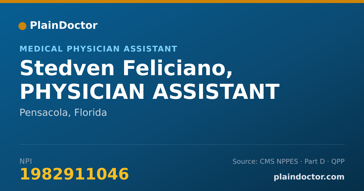 Shareable card for Stedven Feliciano, PHYSICIAN ASSISTANT - Medical Physician Assistant, Pensacola, FL