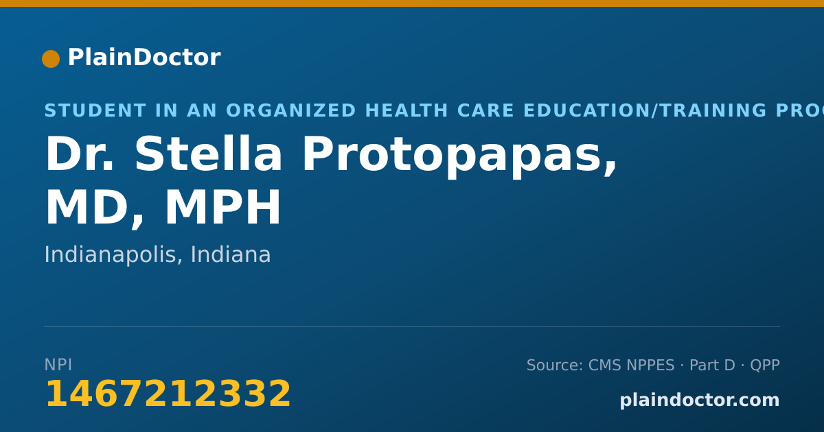 Shareable card for Stella Protopapas, MD, MPH - Student in an Organized Health Care Education/Training Program, Indianapolis, IN