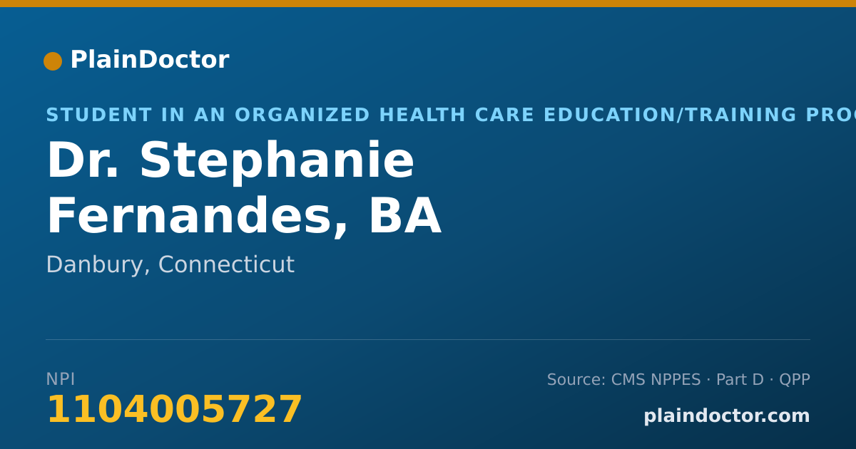 Shareable card for Stephanie Fernandes, BA - Student in an Organized Health Care Education/Training Program, Danbury, CT