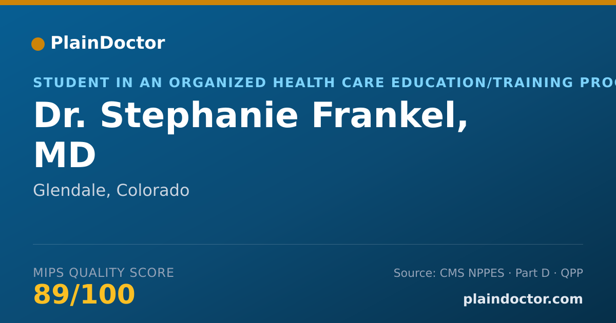 Shareable card for Stephanie Frankel, MD - Student in an Organized Health Care Education/Training Program, Glendale, CO