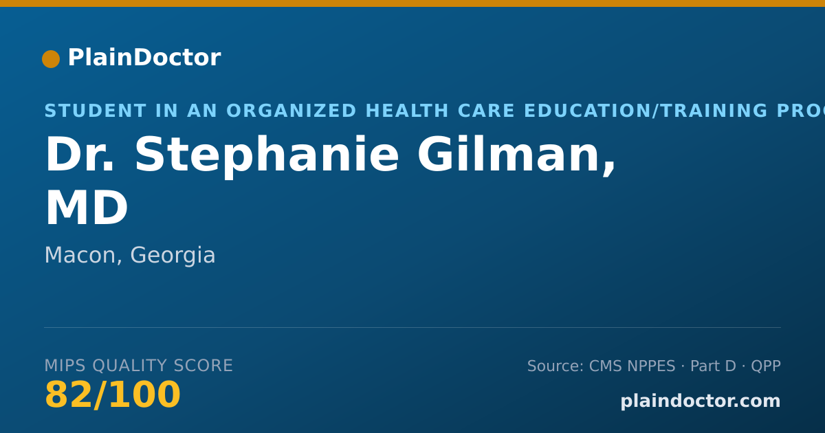 Shareable card for Stephanie Gilman, MD - Student in an Organized Health Care Education/Training Program, Macon, GA