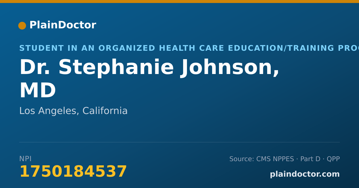 Shareable card for Stephanie Johnson, MD - Student in an Organized Health Care Education/Training Program, Los Angeles, CA