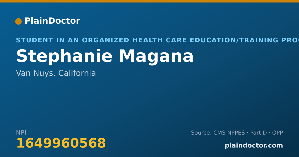 Shareable card for Stephanie Magana - Student in an Organized Health Care Education/Training Program, Van Nuys, CA