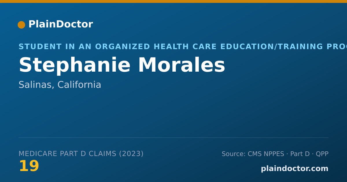 Shareable card for Stephanie Morales - Student in an Organized Health Care Education/Training Program, Salinas, CA