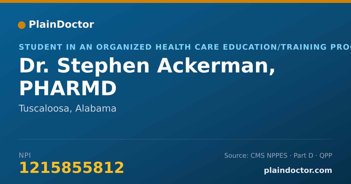 Shareable card for Stephen Ackerman, PHARMD - Student in an Organized Health Care Education/Training Program, Tuscaloosa, AL