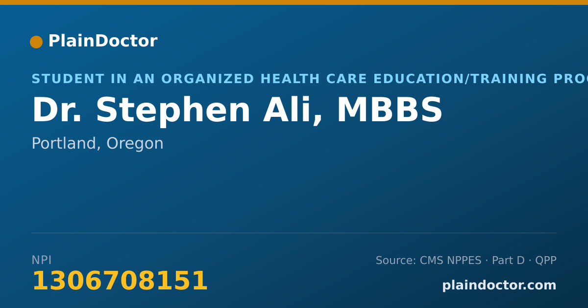 Shareable card for Stephen Ali, MBBS - Student in an Organized Health Care Education/Training Program, Portland, OR