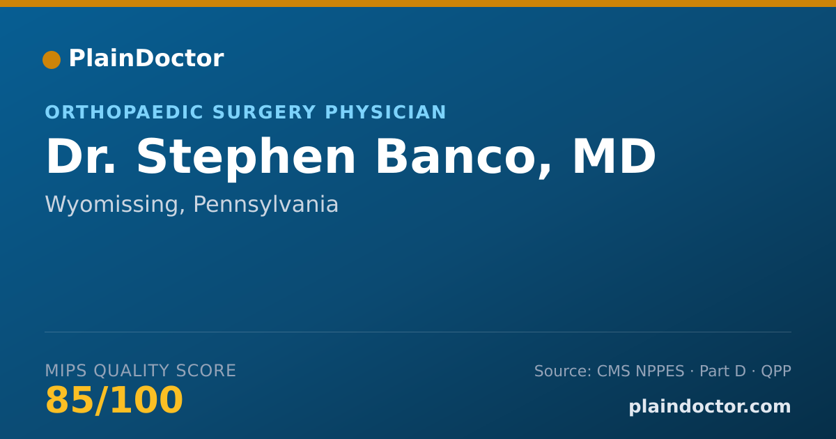 Shareable card for Stephen Banco, MD - Orthopaedic Surgery Physician, Wyomissing, PA