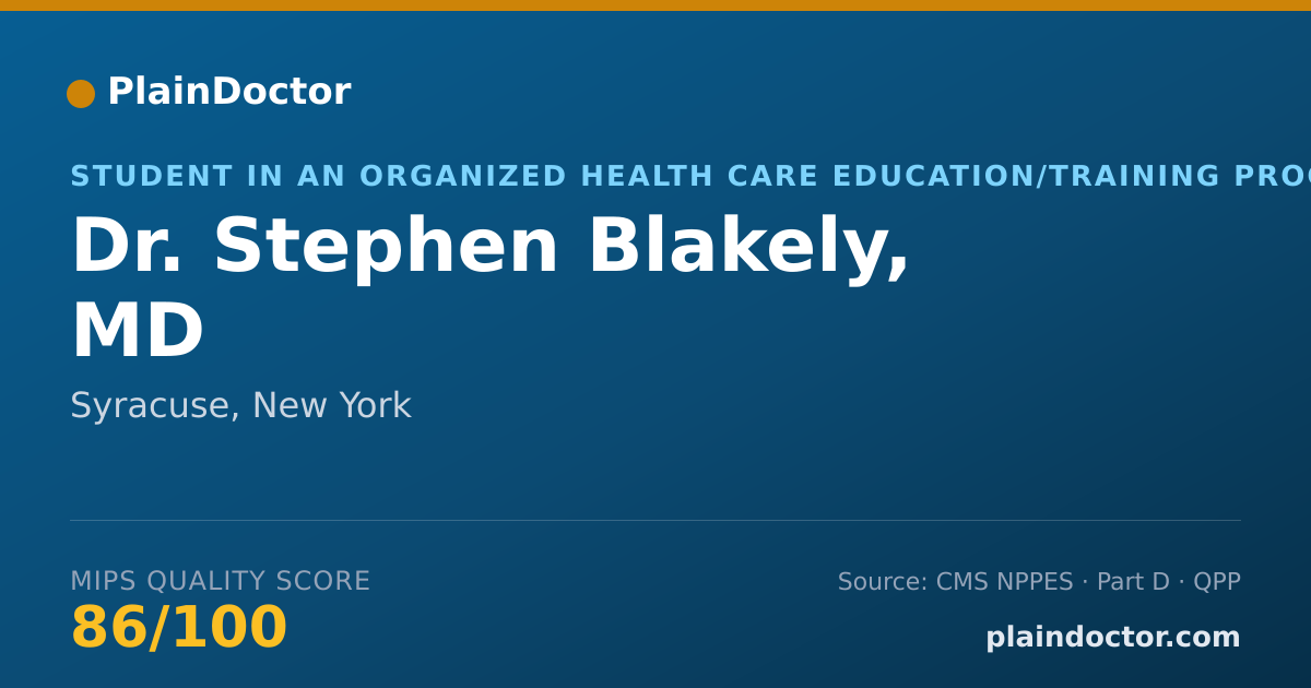 Shareable card for Stephen Blakely, MD - Student in an Organized Health Care Education/Training Program, Syracuse, NY