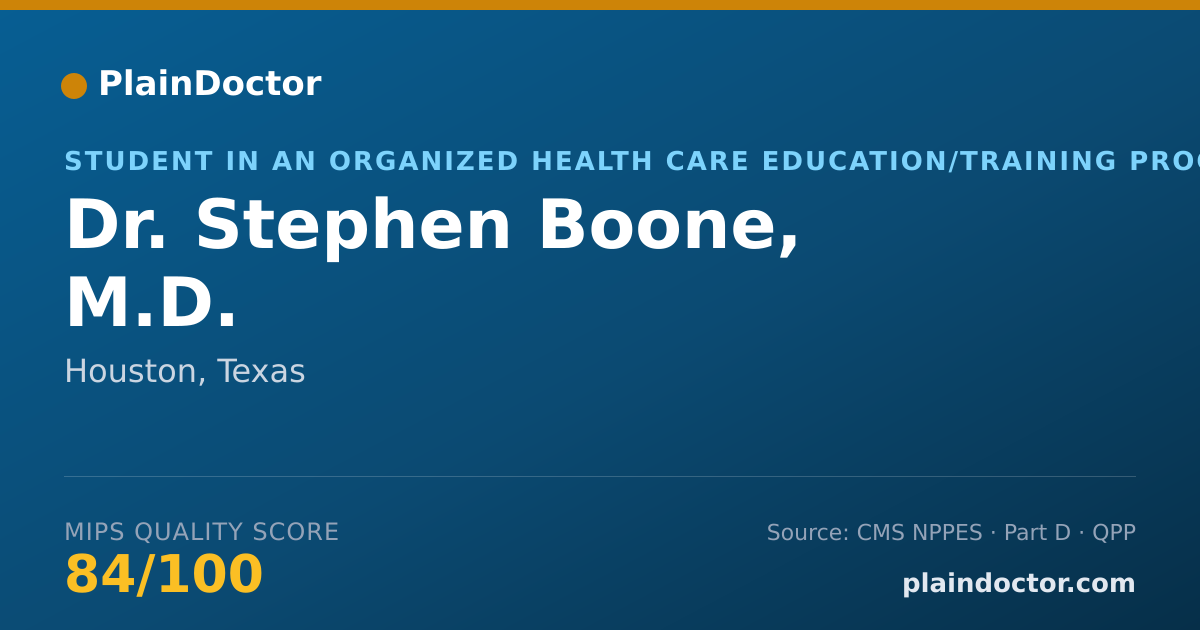 Shareable card for Stephen Boone, M.D. - Student in an Organized Health Care Education/Training Program, Houston, TX