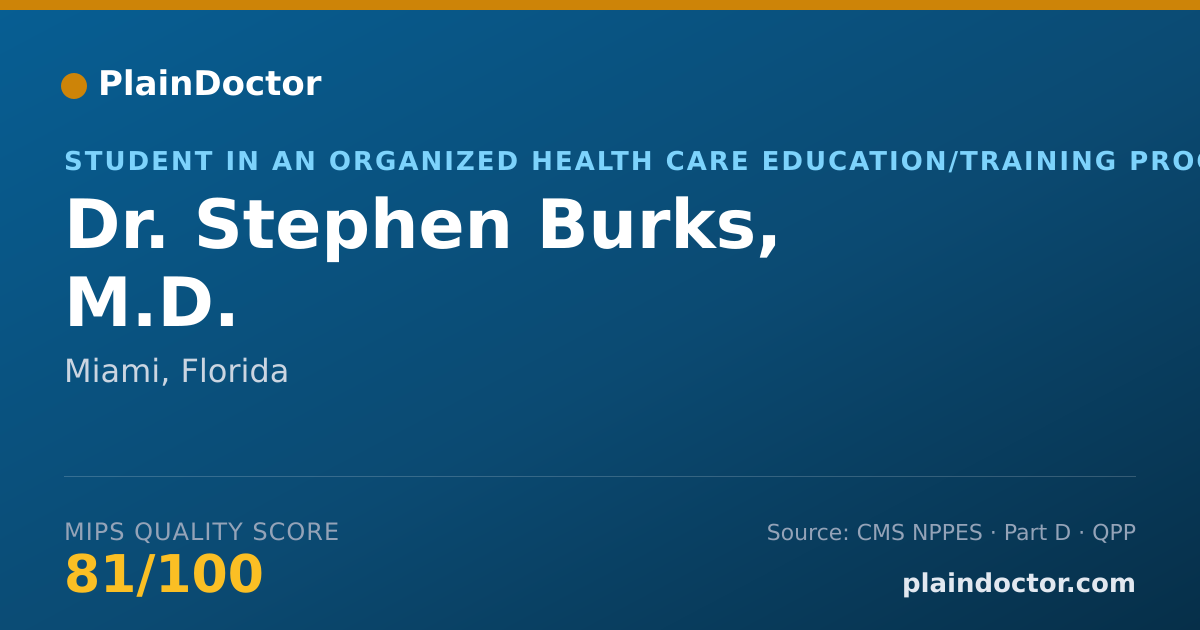 Shareable card for Stephen Burks, M.D. - Student in an Organized Health Care Education/Training Program, Miami, FL