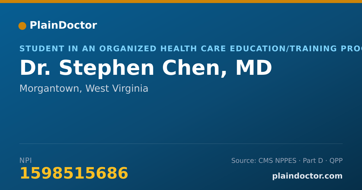Shareable card for Stephen Chen, MD - Student in an Organized Health Care Education/Training Program, Morgantown, WV