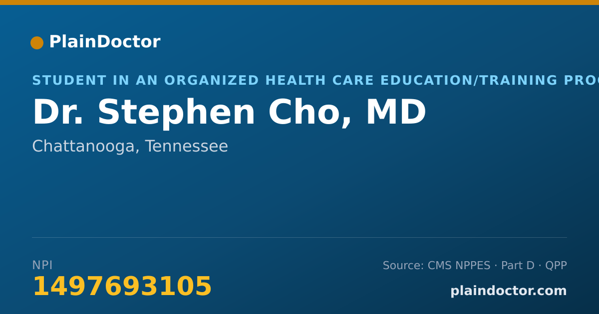 Shareable card for Stephen Cho, MD - Student in an Organized Health Care Education/Training Program, Chattanooga, TN