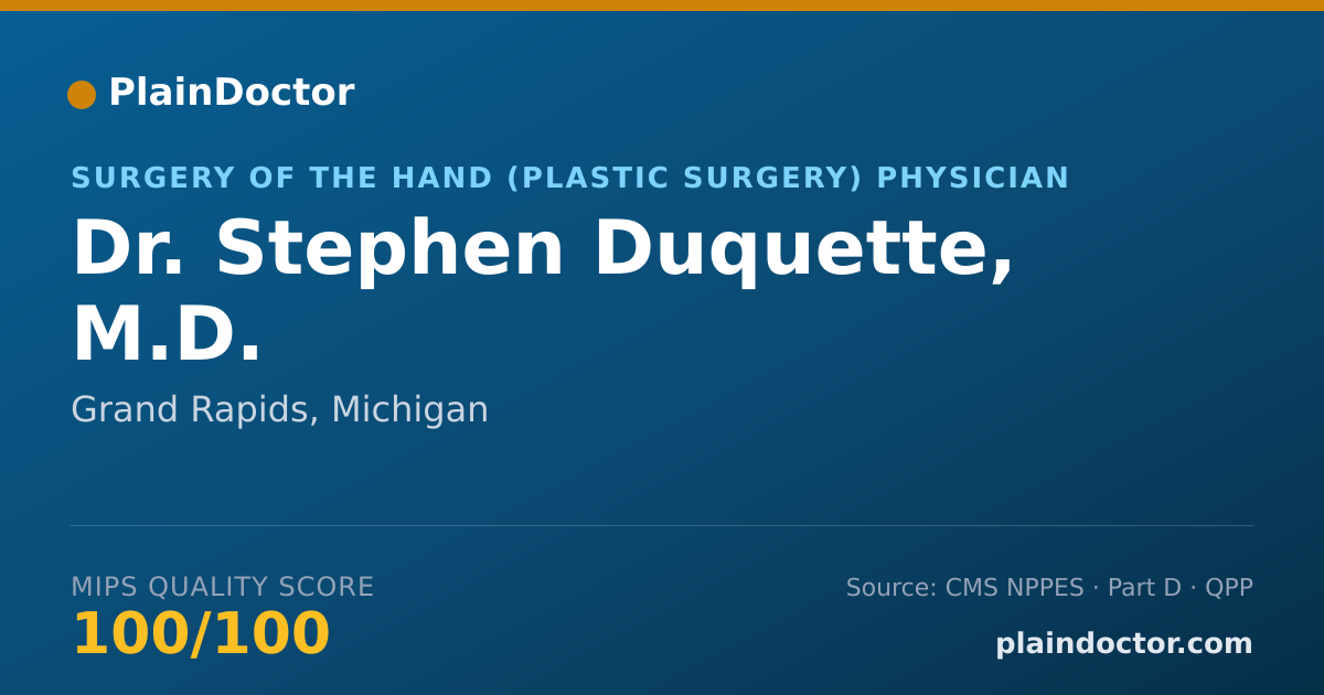 Shareable card for Stephen Duquette, M.D. - Surgery of the Hand (Plastic Surgery) Physician, Grand Rapids, MI
