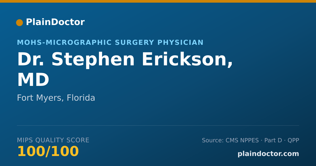 Shareable card for Stephen Erickson, MD - MOHS-Micrographic Surgery Physician, Fort Myers, FL