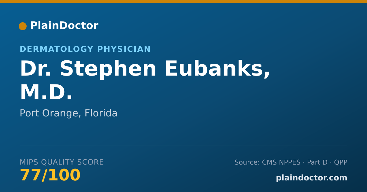 Shareable card for Stephen Eubanks, M.D. - Dermatology Physician, Port Orange, FL