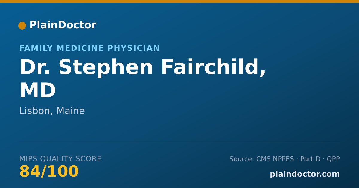 Shareable card for Stephen Fairchild, MD - Family Medicine Physician, Lisbon, ME