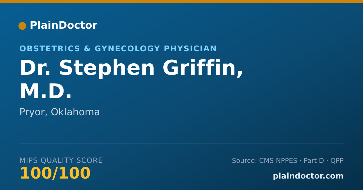 Shareable card for Stephen Griffin, M.D. - Obstetrics & Gynecology Physician, Pryor, OK
