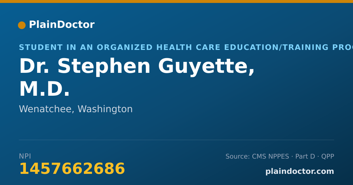 Shareable card for Stephen Guyette, M.D. - Student in an Organized Health Care Education/Training Program, Wenatchee, WA