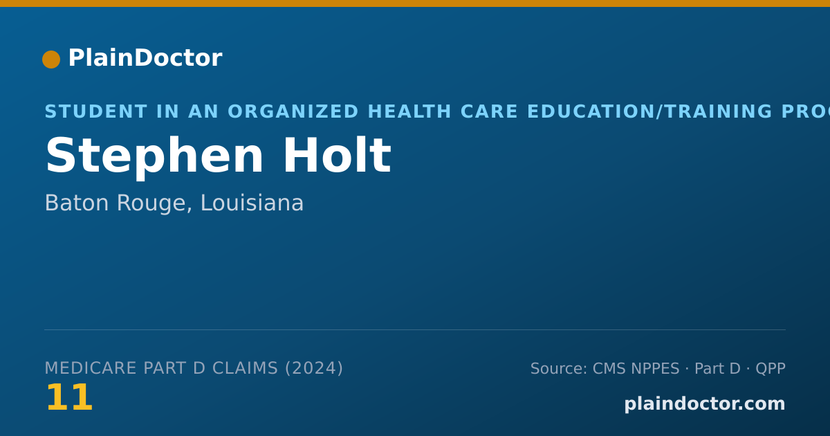 Shareable card for Stephen Holt - Student in an Organized Health Care Education/Training Program, Baton Rouge, LA