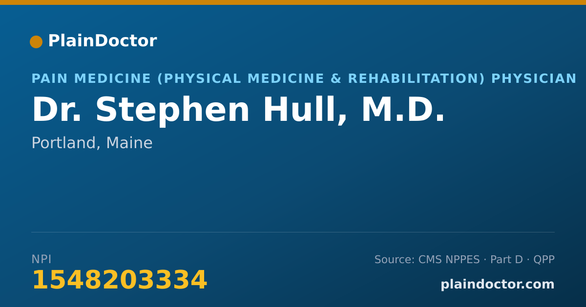 Shareable card for Stephen Hull, M.D. - Pain Medicine (Physical Medicine & Rehabilitation) Physician, Portland, ME