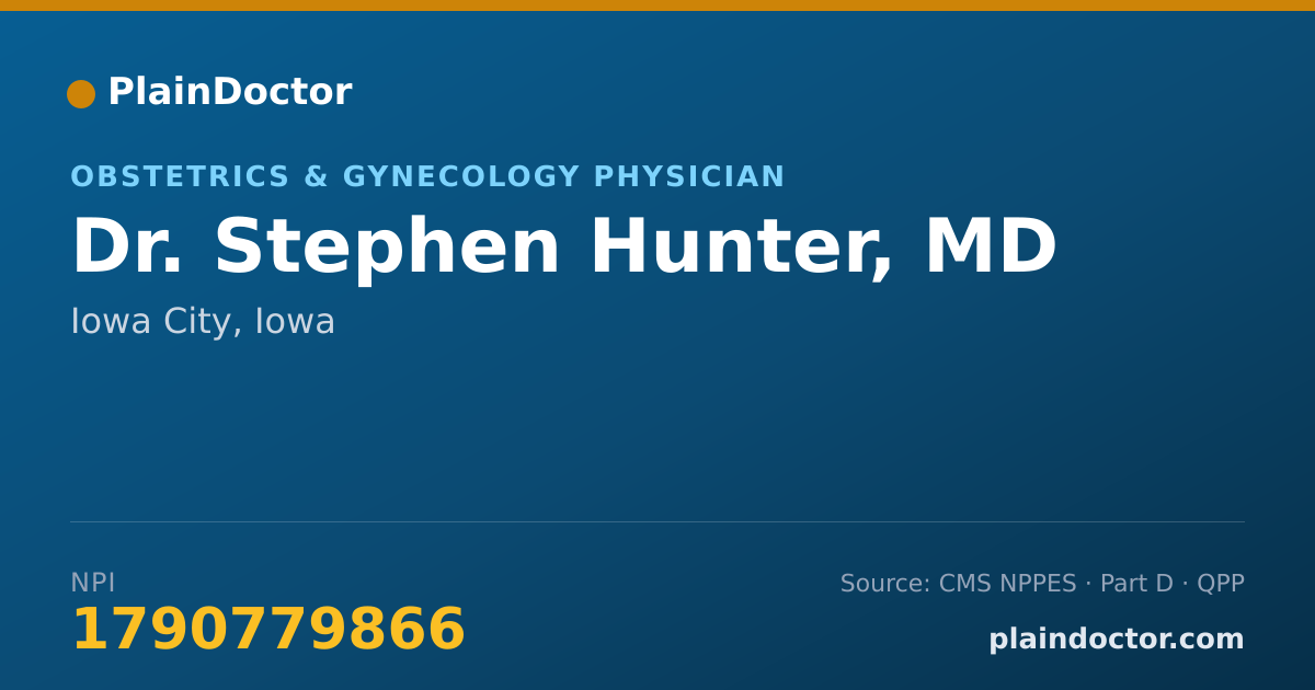 Shareable card for Stephen Hunter, MD - Obstetrics & Gynecology Physician, Iowa City, IA
