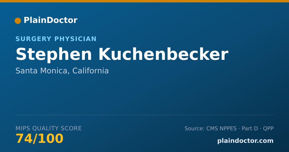 Shareable card for Stephen Kuchenbecker - Surgery Physician, Santa Monica, CA