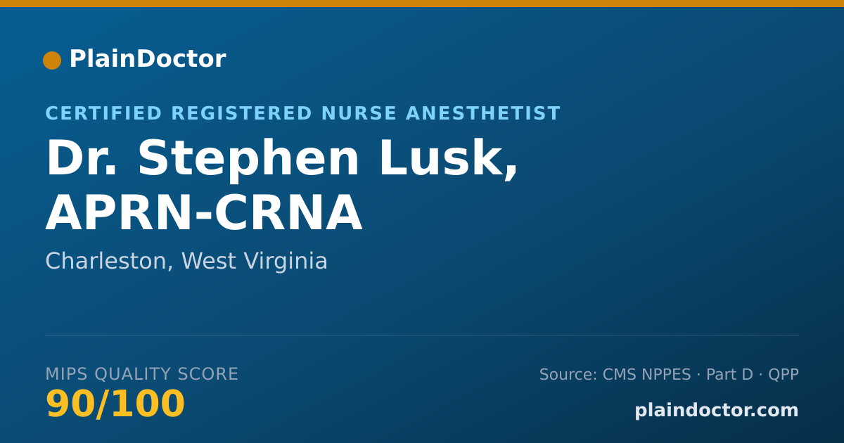 Shareable card for Stephen Lusk, APRN-CRNA - Certified Registered Nurse Anesthetist, Charleston, WV