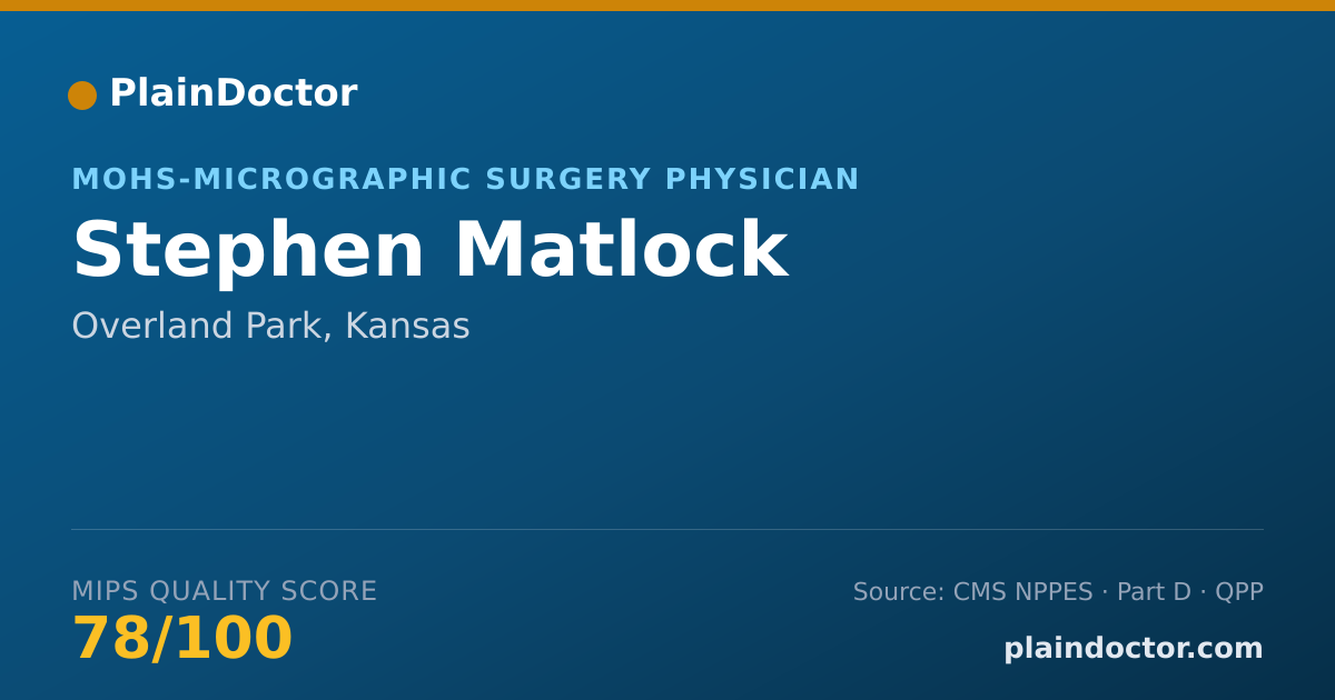 Shareable card for Stephen Matlock - MOHS-Micrographic Surgery Physician, Overland Park, KS