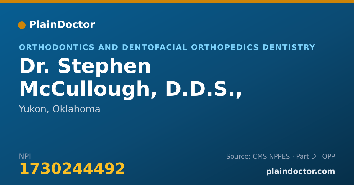 Shareable card for Stephen McCullough, D.D.S., M.S. - Orthodontics and Dentofacial Orthopedics Dentistry, Yukon, OK