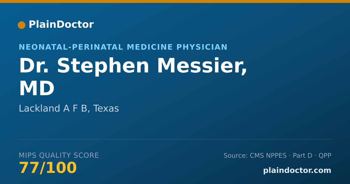 Shareable card for Stephen Messier, MD - Neonatal-Perinatal Medicine Physician, Lackland A F B, TX