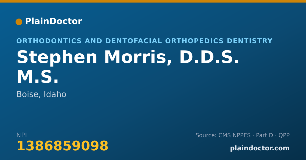 Shareable card for Stephen Morris, D.D.S. M.S. - Orthodontics and Dentofacial Orthopedics Dentistry, Boise, ID