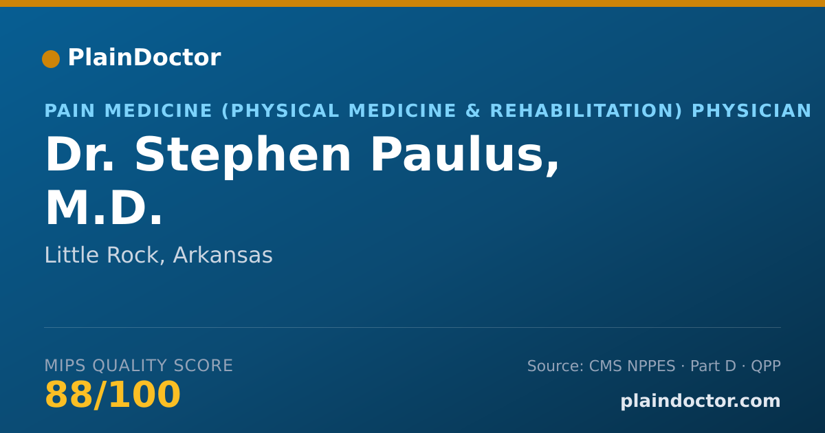 Shareable card for Stephen Paulus, M.D. - Pain Medicine (Physical Medicine & Rehabilitation) Physician, Little Rock, AR