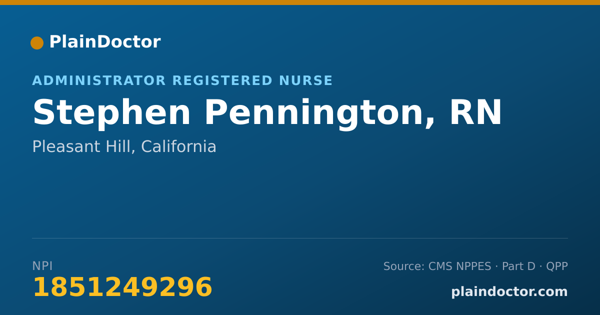 Shareable card for Stephen Pennington, RN - Administrator Registered Nurse, Pleasant Hill, CA