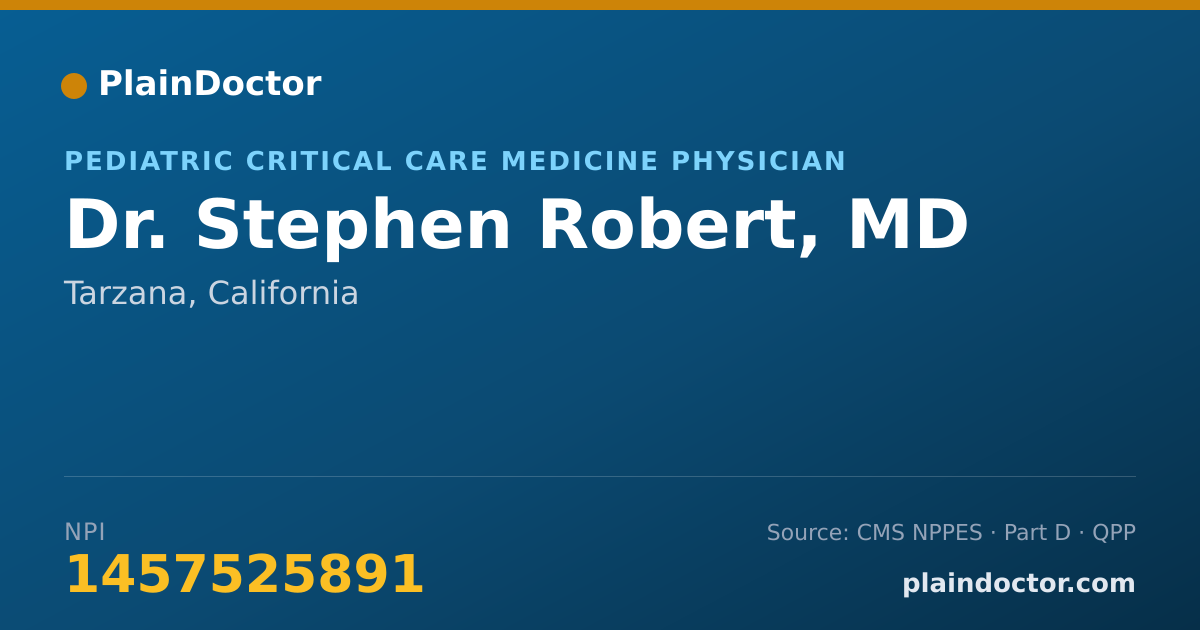 Shareable card for Stephen Robert, MD - Pediatric Critical Care Medicine Physician, Tarzana, CA