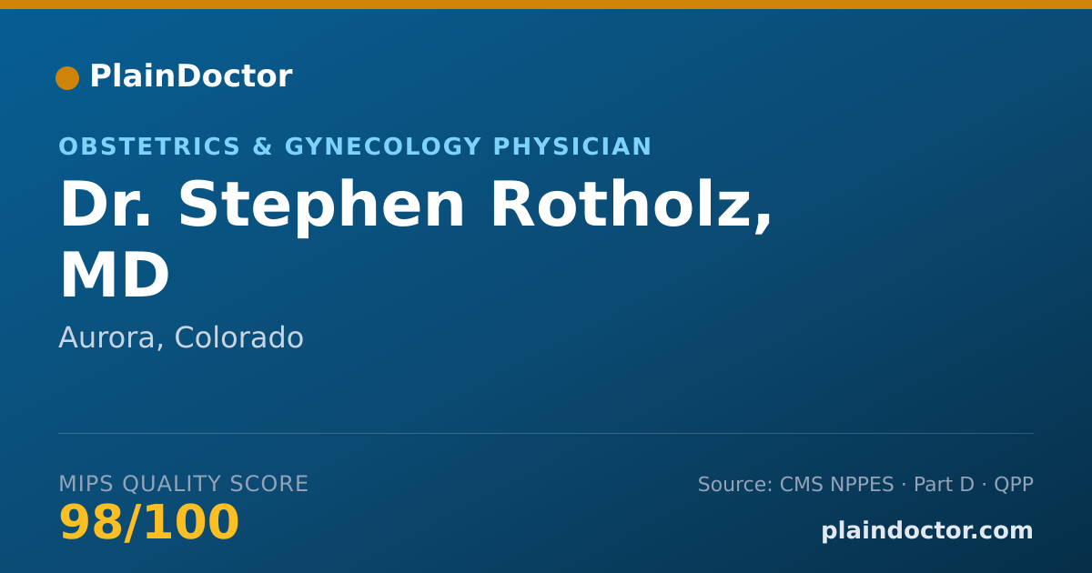 Shareable card for Stephen Rotholz, MD - Obstetrics & Gynecology Physician, Aurora, CO