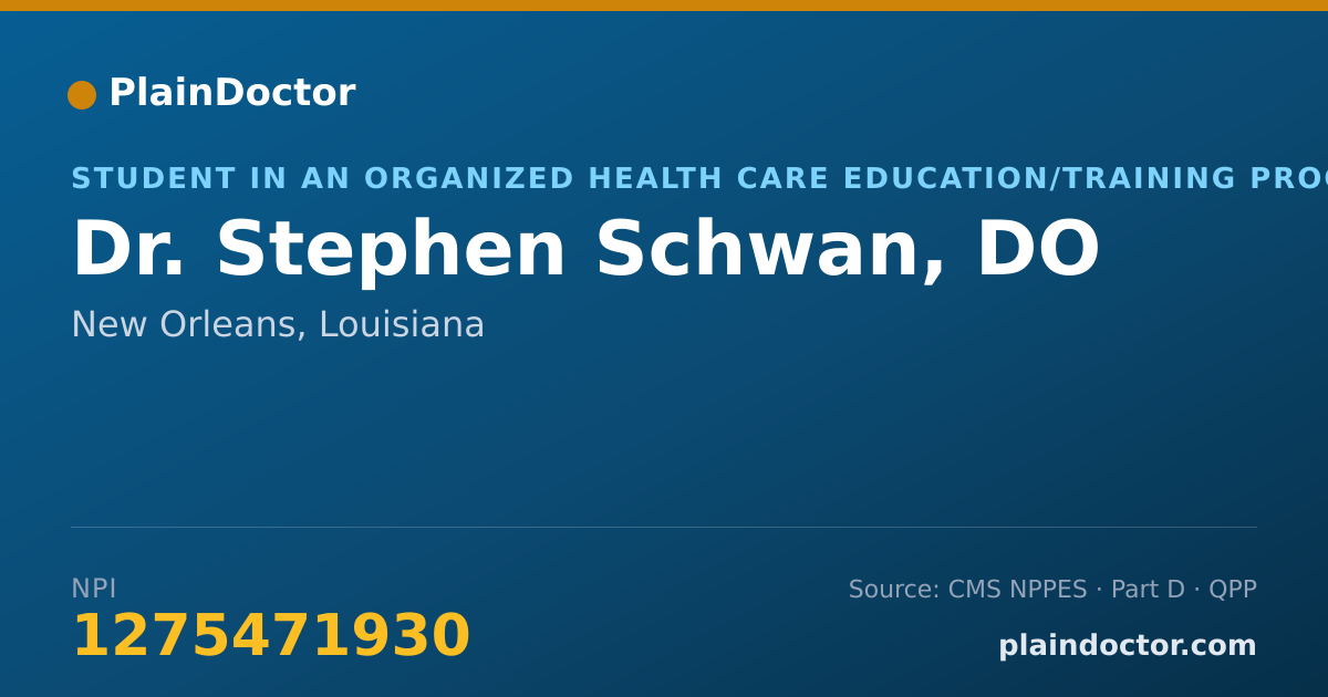Shareable card for Stephen Schwan, DO - Student in an Organized Health Care Education/Training Program, New Orleans, LA