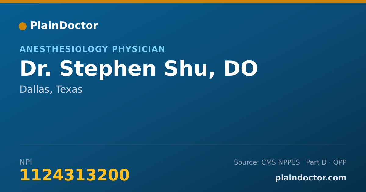 Shareable card for Stephen Shu, DO - Anesthesiology Physician, Dallas, TX